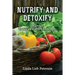Nutrify and Detoxify: Manage Today's Health Challenges