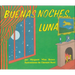 Buenas Noches, Luna: Goodnight Moon Board Book (Spanish Edition)