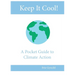 Keep It Cool!: A Pocket Guide to Climate Action