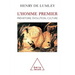First Human: Prehistory, Evolution, Culture / L'Homme premier: Préhistoire, évolution, culture