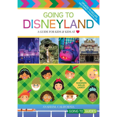 Going to Disneyland: A Guide for Kids & Kids at Heart