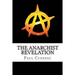 The Anarchist Revelation: Being What We're Meant To Be