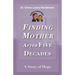 Finding Mother after Five Decades: A Story of Hope