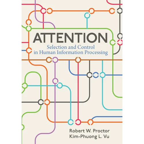 Attention: Selection and Control in Human Information Processing
