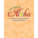 Book of Aloha: A Collection of Hawaiian Proverbs & Inspirational Wisdom