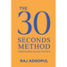 The 30 Seconds Method: Unbeatable Sales Tactics