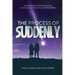 The Process of Suddenly