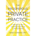 The Prosperous Private Practice: A Therapist's Guide to Launching and Growing a Thriving Practice