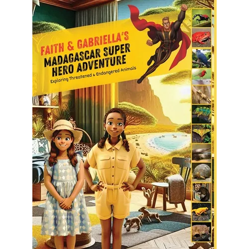 Faith & Gabriella Madagascar Super Hero Adventure: Exploring Threatened & Endangered Animals
