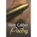 High-Caliber Poetry