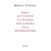Rapport pour le président de la République SUR LA FRANCE ET LA MONDIALISATION