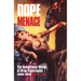 Dope Menace: The Sensational World of Drug Paperbacks, 1900-1975