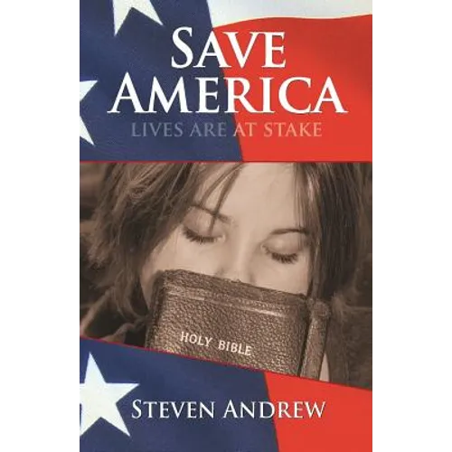 Save America: Lives Are at Stake