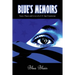 Blue Memoirs: Faces, Places and Lives of a U.S. Spy/Counterspy