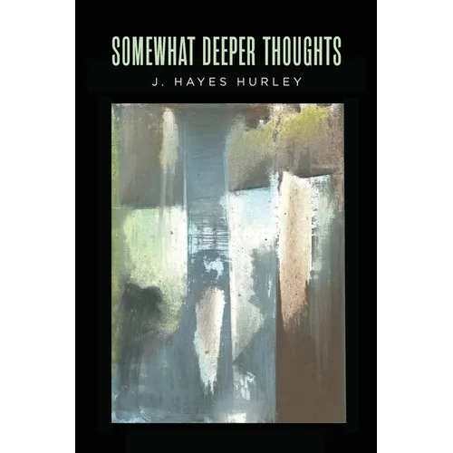 Somewhat Deeper Thoughts