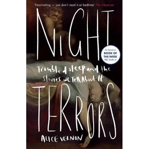 Night Terrors: Troubled Sleep and the Stories We Tell about It