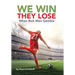 We Win - They Lose: When Rich Men Gamble