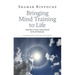 Bringing Mind Training to Life: Exploring a Concise Lojong Manual by the 5th Shamarpa