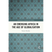 An Emerging Africa in the Age of Globalisation