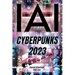 Yo, IA: Cyberpunks 2023: ChatGPT: Yo Soy, Inteligencia Artificial