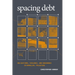 Spacing Debt: Obligations, Violence, and Endurance in Ramallah, Palestine
