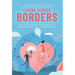 Loving Across Borders: How to Navigate Conflict, Communication, and Cultural Differences in Your Intercultural Relationship