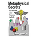 Metaphysical Secrets for Health and Success in Life