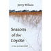 Seasons of the Coyote: A Year on Prairie Bluff