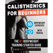 Calisthenics for Beginners