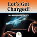 Let's Get Charged! (All About Electricity): 5th Grade Science Series