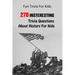 Fun Trivia For Kids: 270 Insteresting Trivia Questions About History For Kids