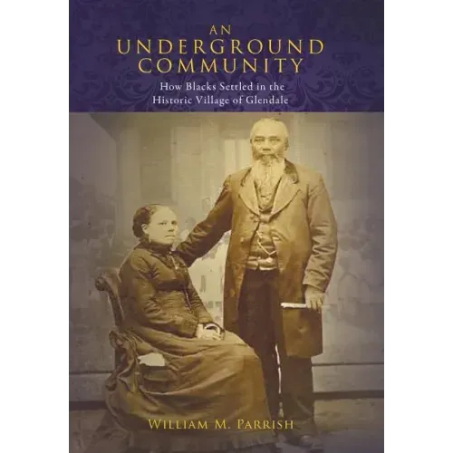 An Underground Community: How Blacks Settled in the Historic Village of Glendale
