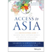 Access to Asia: Your Multicultural Guide to Building Trust, Inspiring Respect, and Creating Long-Lasting Business Relationships