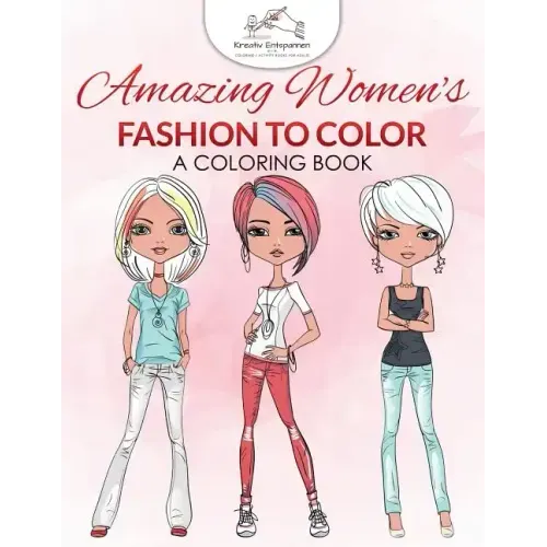Amazing Women's Fashion to Color: A Coloring Book
