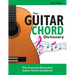 The Guitar Chord Dictionary: The Essential Illustrated Guitar Chord Handbook
