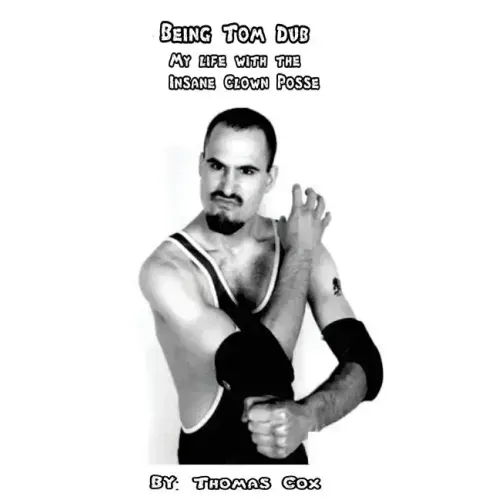 Being Tom Dub: My life with the Insane Clown Posse