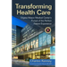 Transforming Health Care: Virginia Mason Medical Center's Pursuit of the Perfect Patient Experience