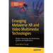 Emerging Metaverse Xr and Video Multimedia Technologies: Modern Streaming and Multimedia Systems and Applications