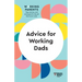 Advice for Working Dads (HBR Working Parents Series)