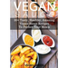 Vegan Sauce: 30+ Tasty, Healthy, Amazing Vegan Sauce Recipes To Perfect Your Meals