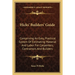 Hicks' Builders' Guide: Comprising An Easy, Practical System Of Estimating Material And Labor For Carpenters, Contractors And Builders