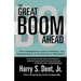 Great Boom Ahead: Your Guide to Personal & Business Profit in the New Era of Prosperity