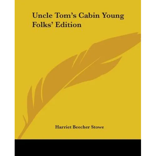 Uncle Tom's Cabin Young Folks' Edition