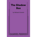 The Shadow Box
