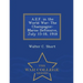 A.E.F. in the World War: The Champagne-Marne Defensive, July 15-18, 1918 - War College Series