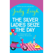 The Silver Ladies Seize the Day