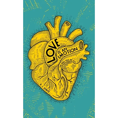 Love is an Emotion: The Bible Tells Me So?