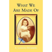 What We Are Made of