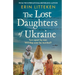 The Lost Daughters of Ukraine