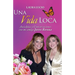 Una Vida Loca: Anecdotas y Conversaciones con mi amiga Jenni Rivera